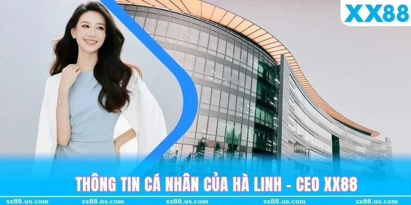 Thông tin sơ bộ về cá nhân cũng như thành tích của CEO Hà Linh